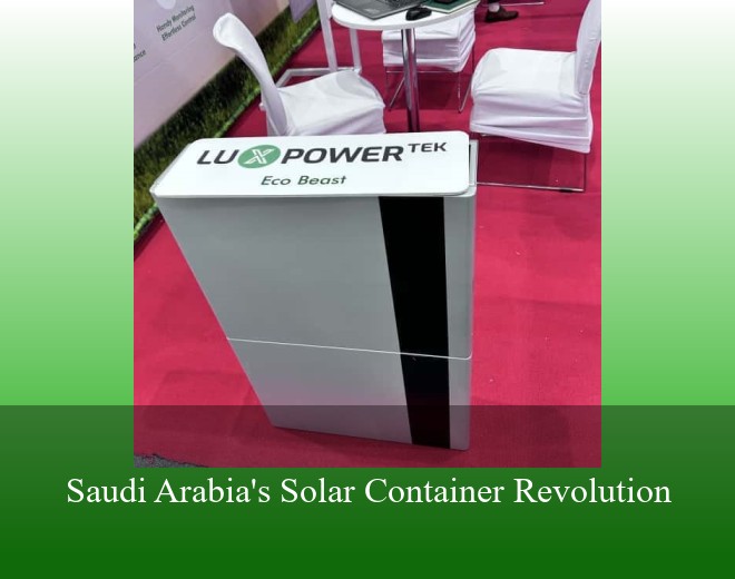 Saudi Arabia's Solar Container Revolution